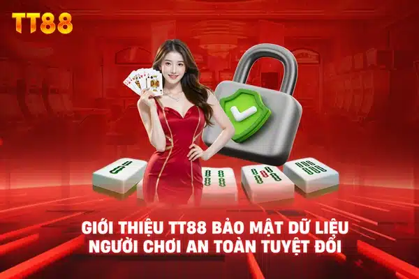 Giới thiệu TT88 bảo mật dữ liệu người chơi an toàn tuyệt đối